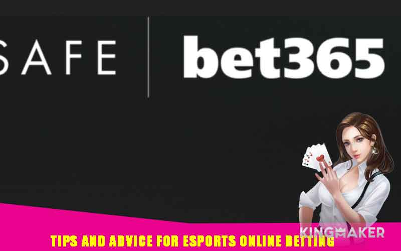 Tips and Advice for Esports Online Betting